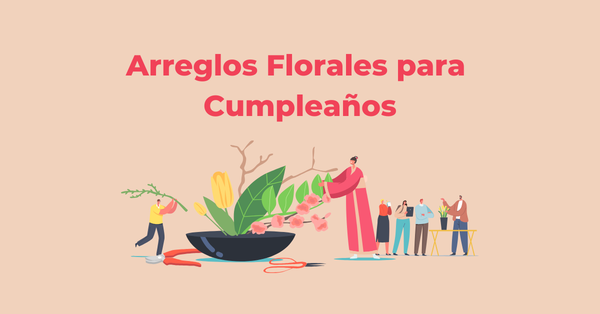Arreglos Florales para Cumpleaños
